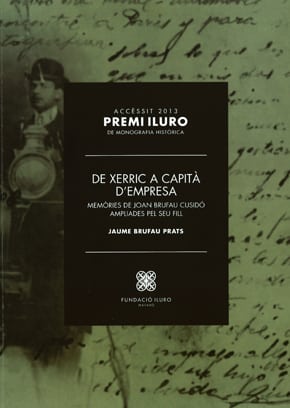 79. De xerric a capità d’empresa. Memòries de Joan Brufau Cusidó ampliades pel seu fill (Accèssit Premi Iluro 2013)